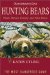 Hunting Bears : Black, Brown, Grizzly, And Polar Bears cover