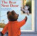 The Bear Next Door : Story and Pictures cover