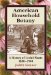American Household Botany : A History of Useful Plants, 1620-1900 cover