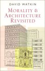 Morality and Architecture Revisited [Click for larger image]