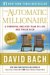The Automatic Millionaire: A Powerful One-Step Plan to Live and Finish Rich