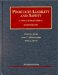 Products Liability and Safety : Cases and Materials cover