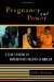Pregnancy And Power : A Short History of Reproductive Politics in America cover