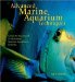 Advanced Marine Aquarium Techniques : Guide to Successful Professional Marine Aquarium Systems cover