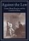 Against the Law : Crime, Sharp Practice, and the Control of Print cover