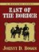 East Of The Border : A Western Story cover