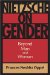 Nietzsche On Gender : Beyond Man And Woman cover