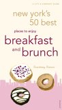 New York's 50 Best Places To Enjoy Breakfast and Brunch [Click for larger image]