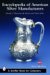  Encyclopedia of American Silver Manufacturers