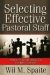 Selecting Effective Pastoral Staff : How to Find the Right Fit for Your Church cover