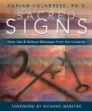 Sacred Signs : Hear, See & Believe Messages From the Universe [Click for larger image]