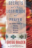 Secrets of the Lost Mode of Prayer : The Hidden Power of Beauty, Blessings, Wisdom, And Hurt [Click for larger image]