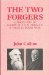 The Two Forgers : A Biography of Harry Buxton Forman and Thomas James Wise cover