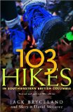 103 Hikes in Southwestern British Columbia [Click for larger image]