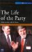 The Life and Soul of the Party : A Portrait of Modern Labor cover