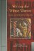 Writing The Wilton Women : Goscelin's Legend Legend Of Edith And Liber Confortatorius cover