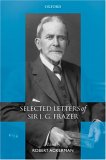 Selected Letters of Sir J. G. Frazer [Click for larger image]