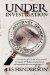 Under Investigation : The Inside Story of the Florida Attorney General's Investigation of Wilhelmina Scouting Network, the Largest Model and Talent Scam in America cover