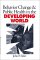  Behavior Change & Public Health in the Developing World