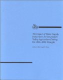 The Impact of Water Supply Reductions on San Joaquin Valley Agriculture During the 1986-1992 Drought [Click for larger image]
