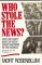  Who Stole the News?: Why We Can't Keep Up With What Happens in the World and What We Can Do About It