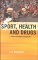  Sport, Health and Drugs: A Critical Sociological Perspective