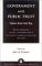 Government and Public Trust : Views from the Top  Selected Reading from the John C. Whitehead Forum of the Council for Excellence in Government 1997-2001 cover