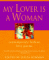  My Lover Is a Woman: Contemporary Lesbian Love Poems
