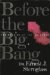 Before the Big Bang : The Origins of the Universe cover