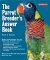 The Parrot Breeder's Answer Book