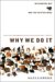 Why We Do It : Rethinking Sex And The Selfish Gene cover