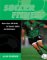 Soccer Fitness : More Than 100 Drills for Speed, Agility, and Quickness cover