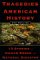 Tragedies of American History : 13 Stories of Human Error and Natural Disaster cover