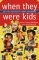  When They Were Kids: Over 400 Sketches of Famous Childhoods