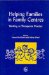 Helping Families in Family Centers : Working at Therapeutic Practice cover