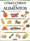 Como Curan Los Alimentos/the Healing Power of Food [Click for larger image]