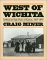 West of Wichita : Settling the High Plains of Kansas, 1865-1890 cover