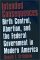  Intended Consequences: Birth Control, Abortion, and the Federal Government in Modern America