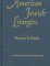 American Jewish Liturgies : A Bibliography of American Jewish Liturgy from the Establishment of the Press in the Colonies Through 1925 cover