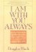 I Am With You Always : A Treasury of Inspirational Quotations, Poems, and Prayers cover