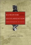Humanism and Secularization : From Petrarch to Valla [Click for larger image]