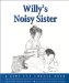 Willy's Noisy Sister cover