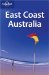 Lonely Planet East Coast Australia : A Classic Overland Route cover