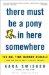 There Must Be a Pony in Here Somewhere : The Aol Time Warner Debacle and the Quest for a Digital Future cover