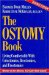 The Ostomy Book : Living Comfortably With Colostomies, Ileostomies, and Urostomies cover