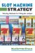 Slot Machine Strategy : Winning Methods for Hitting the Jackpot cover