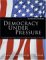 Democracy Under Pressure : An Introduction to the American Political System cover