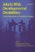 Adults With Developmental Disabilities : Current Approaches in Occupational Therapy cover