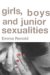 Girls, Boys, And Junior Sexualities : Exploring Children's Gender And Sexual Relations In The Primary School cover