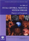An Atlas of Fetal Central Nervous System Disease : Diagnosis and Management [Click for larger image]